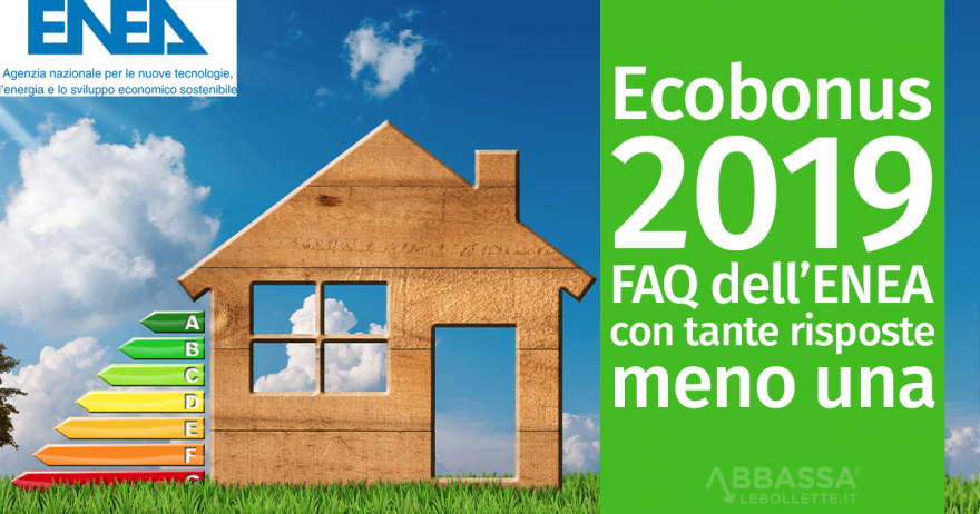 Ecobonus 2019: FAQ dell’ENEA con tante risposte, meno una