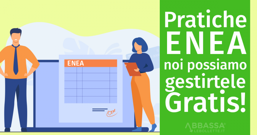 Pratiche ENEA: noi te le possiamo fare Gratis!